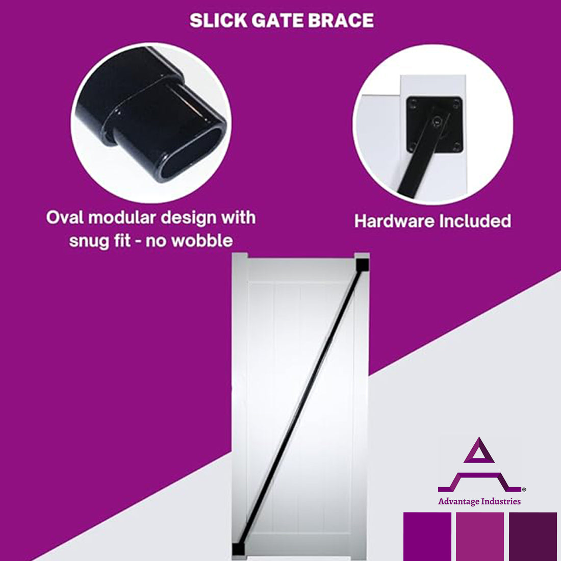 Advantage Industries "Slick" Gate Brace (AD1009)